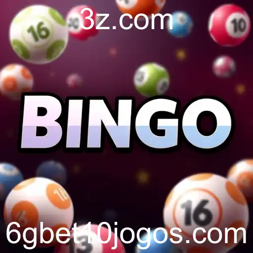 Bingo: Entre Tradição e Inovação no 6gbet10 Jogos